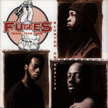 Fugees -  Blunted on Reality